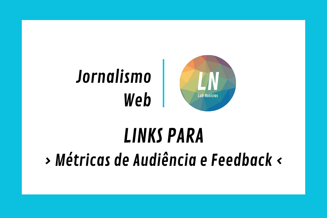 Texto na Imagem: Links para Métricas de Audiência e Feedback