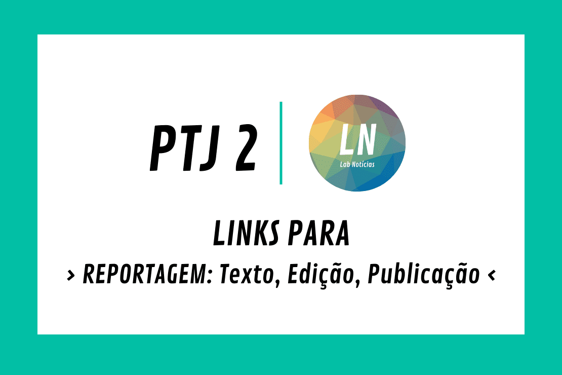 banner ptj2 Reportagem - Texto Edição Publicação